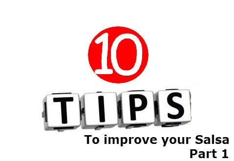 10 Tips to Improve your Salsa Dancing – Part 1