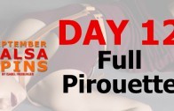 Day 12 – Full Piroutte – Gwepa Salsa Spins