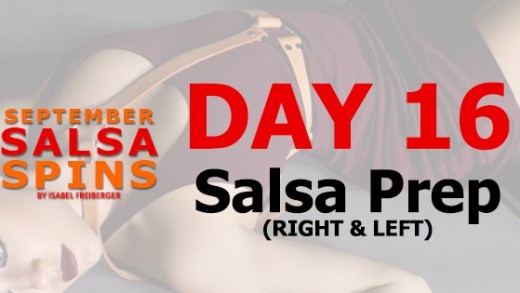 Day 16 - Salsa Prep R&L - Gwepa Salsa Spins