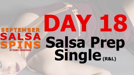Day 18 - Salsa Prep Single - Gwepa Salsa Spins