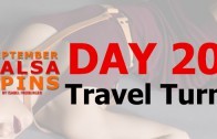 Day 20 – Travel Turn – Gwepa Salsa Spins