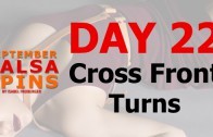 Day 22 – Cross Front Turn – Gwepa Salsa Spins