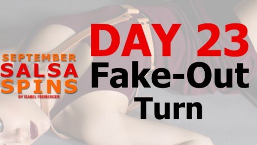 Day 23 - Fake-out Turn - Gwepa Salsa Spins