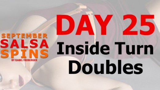 Day 25 - Inside turn doublesl - Gwepa Salsa Spins