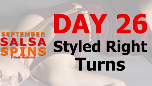 Day 26 - Styled right turns - Gwepa Salsa Spins