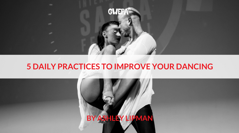 5 Simple Daily Practices to Improve Your Dancing